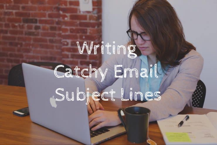 Writing catchy email subject lines will help your email opening rate