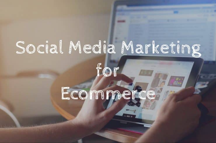 How Should Ecommerce Companies Use Social Media for ...